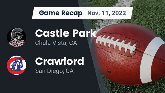 Watch this highlight video of the Castle Park (Chula Vista, CA) football team in its game Recap: Castle Park  vs. Crawford  2022 on Nov 11, 2022