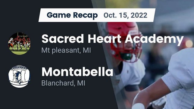 Watch this highlight video of the Sacred Heart Academy (Mt. Pleasant, MI) football team in its game Recap: Sacred Heart Academy vs. Montabella  2022 on Oct 15, 2022