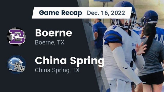 Watch this highlight video of the Boerne (TX) football team in its game Recap: Boerne  vs. China Spring  2022 on Dec 16, 2022
