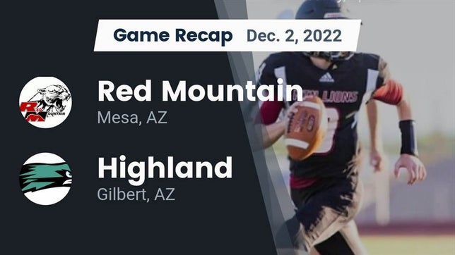 Watch this highlight video of the Red Mountain (Mesa, AZ) football team in its game Recap: Red Mountain  vs. Highland  2022 on Dec 2, 2022