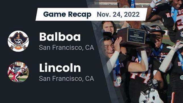 Watch this highlight video of the Balboa (San Francisco, CA) football team in its game Recap: Balboa  vs. Lincoln  2022 on Nov 24, 2022