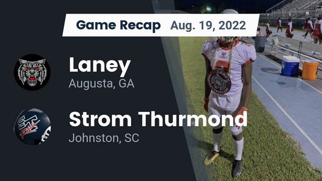 Watch this highlight video of the Laney (Augusta, GA) football team in its game Recap: Laney  vs. Strom Thurmond  2022 on Aug 19, 2022