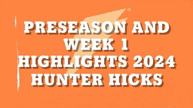 Watch this highlight video of Hunter Hicks on Aug 23, 2022