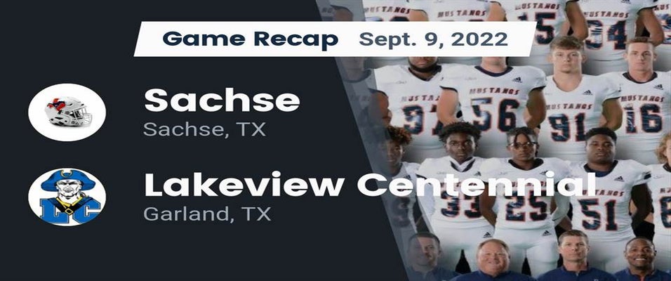 Lakeview Centennial vs Sachse Football 9/9/2022 MaxPreps