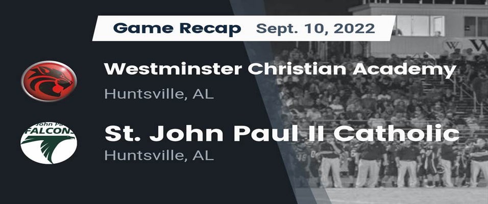 Westminster Christian Academy vs St. John Paul II | Football | 9/9/2022