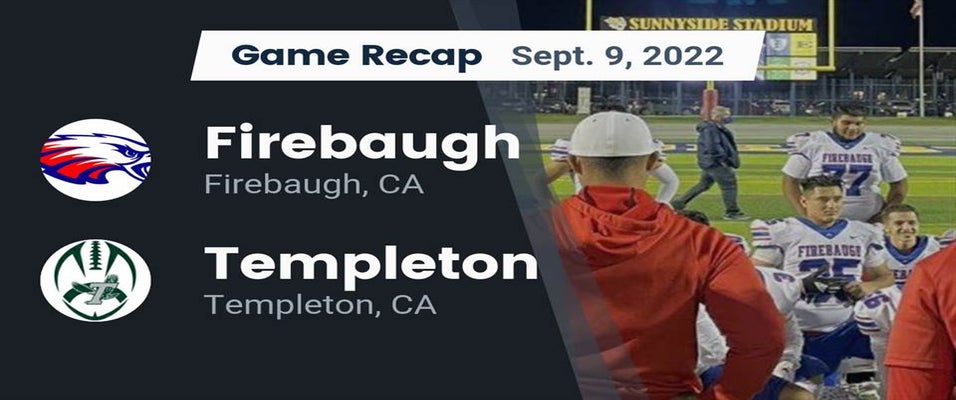 Templeton vs Firebaugh Football 9/9/2022