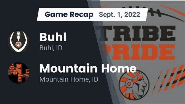 Watch this highlight video of the Buhl (ID) football team in its game Recap: Buhl  vs. Mountain Home  2022 on Sep 1, 2022