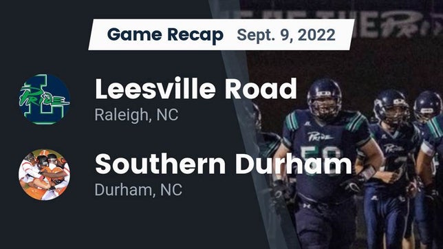 Watch this highlight video of the Leesville Road (Raleigh, NC) football team in its game Recap: Leesville Road  vs. Southern Durham  2022 on Sep 9, 2022