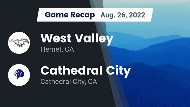 Watch this highlight video of the West Valley (Hemet, CA) football team in its game Recap: West Valley  vs. Cathedral City  2022 on Aug 26, 2022
