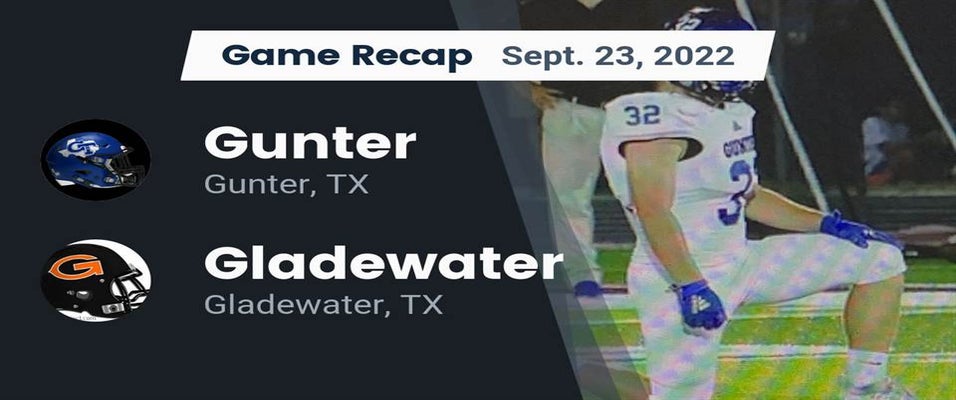 Gunter vs Gladewater Football 9/23/2022