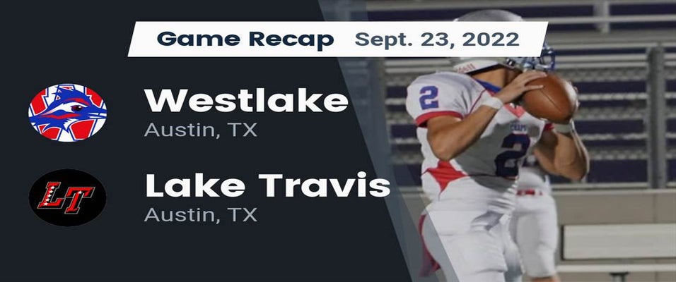 Lake Travis vs Westlake Football 9/23/2022