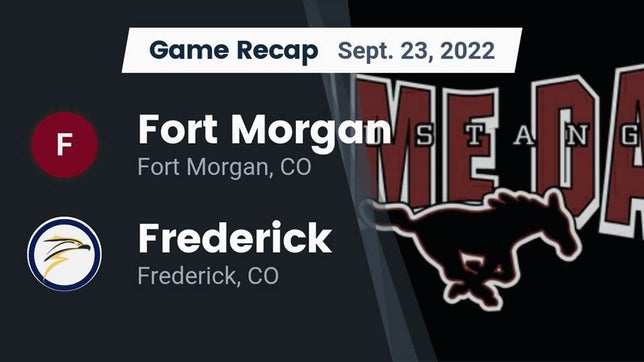 Watch this highlight video of the Fort Morgan (CO) football team in its game Recap: Fort Morgan  vs. Frederick  2022 on Sep 23, 2022