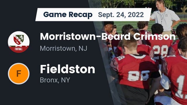Watch this highlight video of the Morristown-Beard (Morristown, NJ) football team in its game Recap: Morristown-Beard Crimson vs. Fieldston  2022 on Sep 24, 2022
