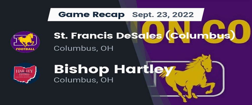 Bishop Hartley vs St. Francis DeSales | Football | 9/23/2022