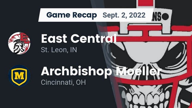 Watch this highlight video of the East Central (St. Leon, IN) football team in its game Recap: East Central  vs. Archbishop Moeller  2022 on Sep 3, 2022