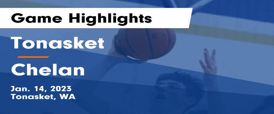 Tonasket vs Chelan | Basketball | 1/14/2023