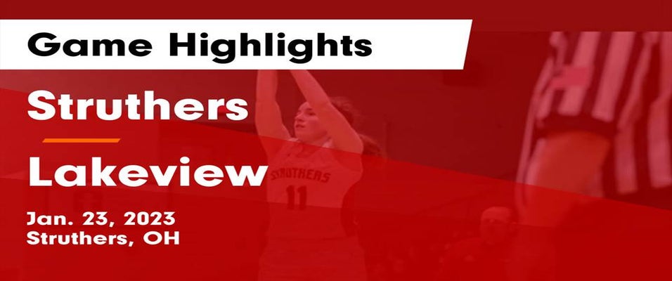 Struthers vs Lakeview | Girls Basketball | 1/23/2023