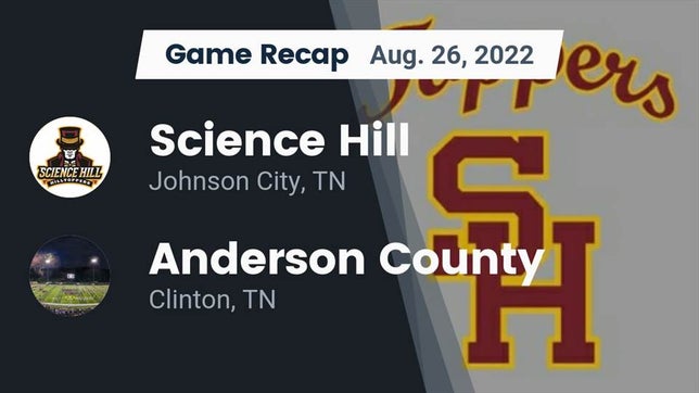 Watch this highlight video of the Science Hill (Johnson City, TN) football team in its game Recap: Science Hill  vs. Anderson County  2022 on Aug 26, 2022