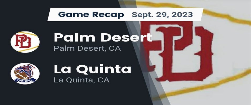 La Quinta vs Palm Desert Football 9/29/2023