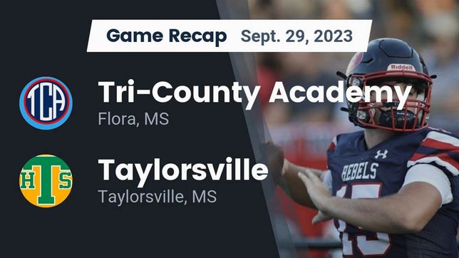 Watch this highlight video of the Tri-County Academy (Flora, MS) football team in its game Recap: Tri-County Academy  vs. Taylorsville  2023 on Sep 29, 2023