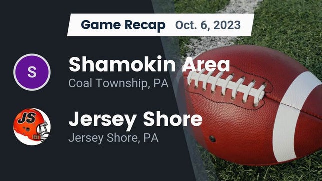 Watch this highlight video of the Shamokin Area (Coal Township, PA) football team in its game Recap: Shamokin Area  vs. Jersey Shore  2023 on Oct 6, 2023