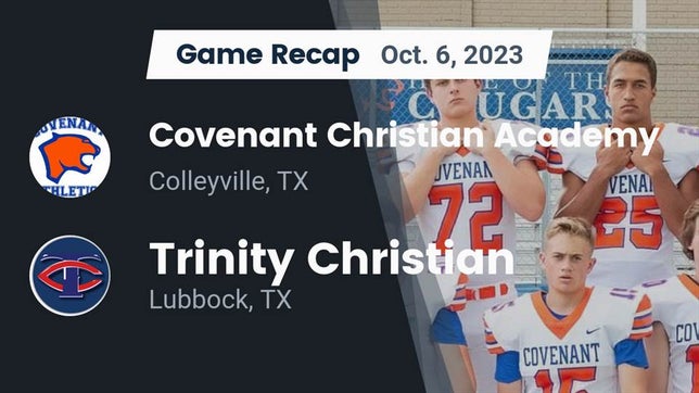 Watch this highlight video of the Covenant Christian (Colleyville, TX) football team in its game Recap: Covenant Christian Academy vs. Trinity Christian  2023 on Oct 6, 2023