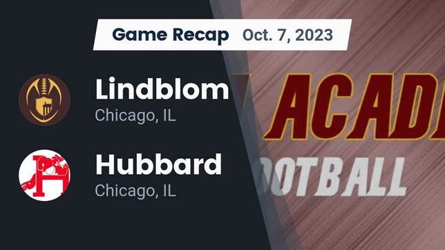 Watch this highlight video of the Lindblom (Chicago, IL) football team in its game Recap: Lindblom  vs. Hubbard  2023 on Oct 7, 2023