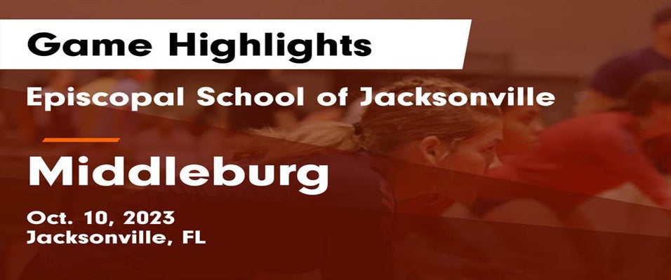 Episcopal School of Jacksonville vs Middleburg Volleyball 10/10/2023
