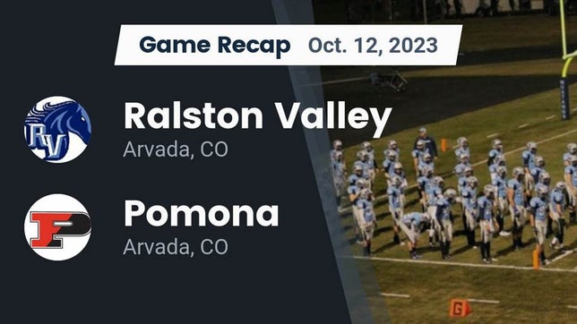 Watch this highlight video of the Ralston Valley (Arvada, CO) football team in its game Recap: Ralston Valley  vs. Pomona  2023 on Oct 12, 2023