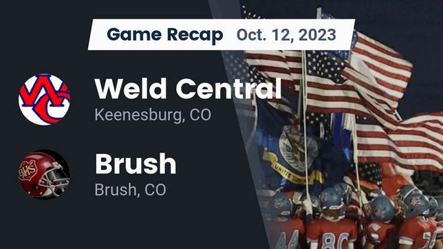Watch this highlight video of the Weld Central (Keenesburg, CO) football team in its game Recap: Weld Central  vs. Brush  2023 on Oct 12, 2023
