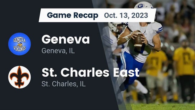 Watch this highlight video of the Geneva (IL) football team in its game Recap: Geneva  vs. St. Charles East  2023 on Oct 13, 2023