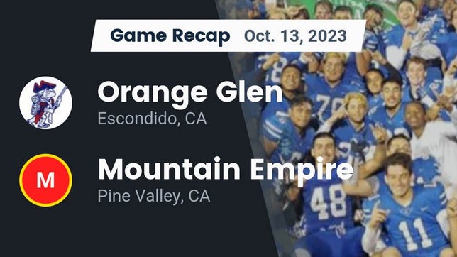 Watch this highlight video of the Orange Glen (Escondido, CA) football team in its game Recap: Orange Glen  vs. Mountain Empire  2023 on Oct 13, 2023