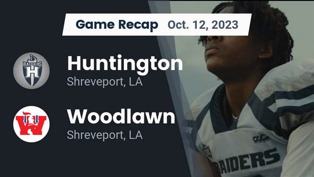 Watch this highlight video of the Huntington (Shreveport, LA) football team in its game Recap: Huntington  vs. Woodlawn  2023 on Oct 13, 2023