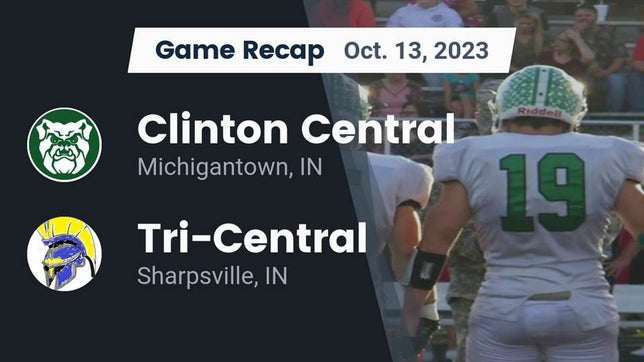 Watch this highlight video of the Clinton Central (Michigantown, IN) football team in its game Recap: Clinton Central  vs. Tri-Central  2023 on Oct 13, 2023