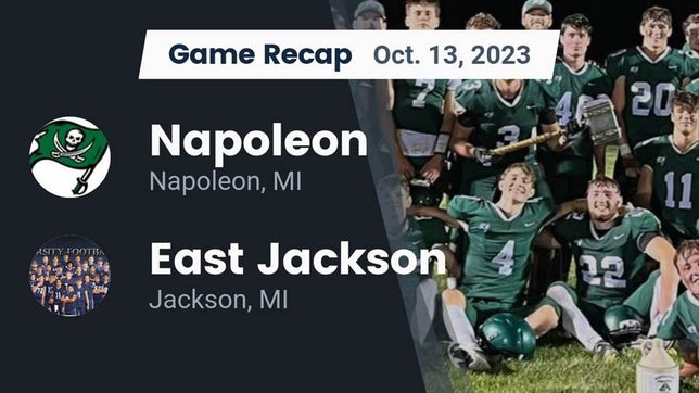 Watch this highlight video of the Napoleon (MI) football team in its game Recap: Napoleon  vs. East Jackson  2023 on Oct 13, 2023
