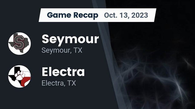 Watch this highlight video of the Seymour (TX) football team in its game Recap: Seymour  vs. Electra  2023 on Oct 13, 2023