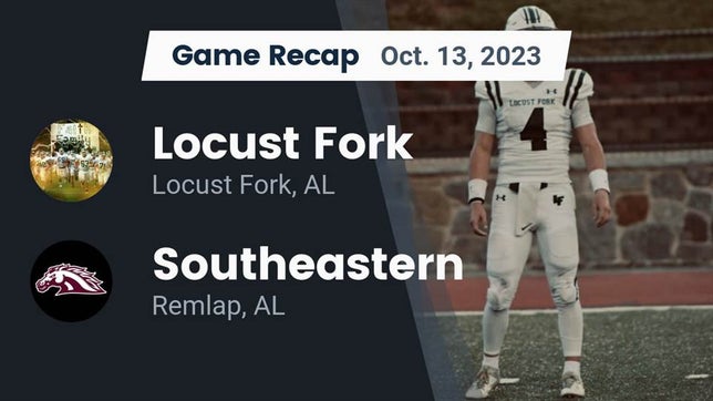 Watch this highlight video of the Locust Fork (AL) football team in its game Recap: Locust Fork  vs. Southeastern  2023 on Oct 13, 2023