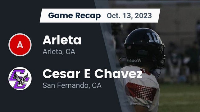 Watch this highlight video of the Arleta (CA) football team in its game Recap: Arleta  vs. Cesar E Chavez  2023 on Oct 13, 2023
