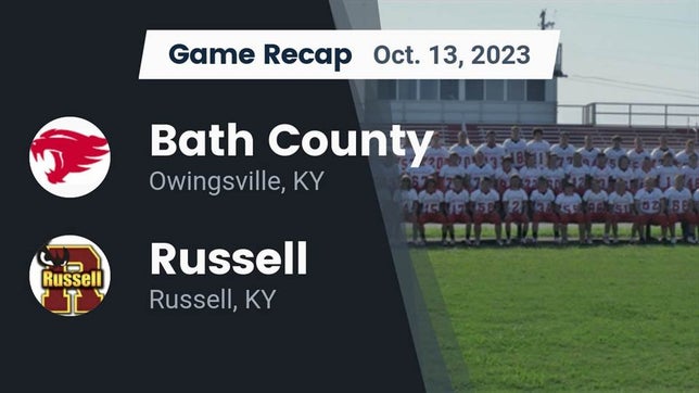 Watch this highlight video of the Bath County (Owingsville, KY) football team in its game Recap: Bath County  vs. Russell  2023 on Oct 13, 2023