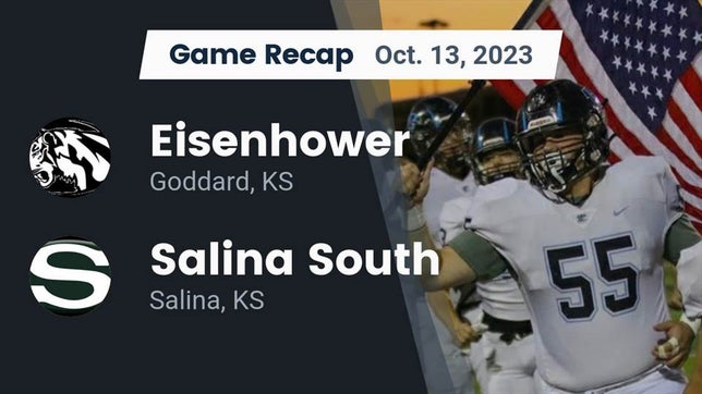 Watch this highlight video of the Eisenhower (Goddard, KS) football team in its game Recap: Eisenhower  vs. Salina South  2023 on Oct 13, 2023