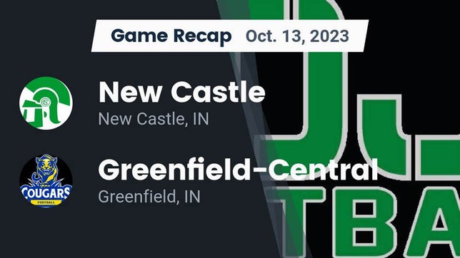 Watch this highlight video of the New Castle (IN) football team in its game Recap: New Castle  vs. Greenfield-Central  2023 on Oct 13, 2023