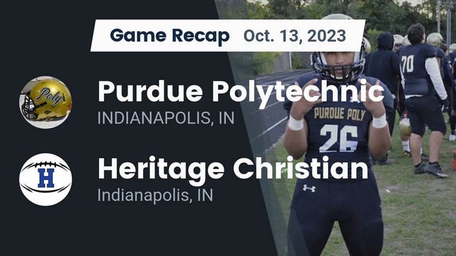 Watch this highlight video of the Purdue Polytechnic (Indianapolis, IN) football team in its game Recap: Purdue Polytechnic  vs. Heritage Christian  2023 on Oct 13, 2023