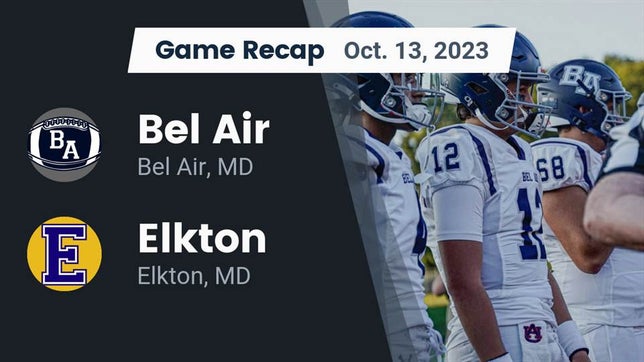 Watch this highlight video of the Bel Air (MD) football team in its game Recap: Bel Air  vs. Elkton  2023 on Oct 13, 2023