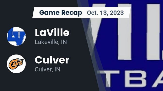 Watch this highlight video of the LaVille (Lakeville, IN) football team in its game Recap: LaVille  vs. Culver  2023 on Oct 13, 2023