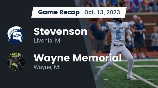 Watch this highlight video of the Stevenson (Livonia, MI) football team in its game Recap: Stevenson  vs. Wayne Memorial  2023 on Oct 13, 2023