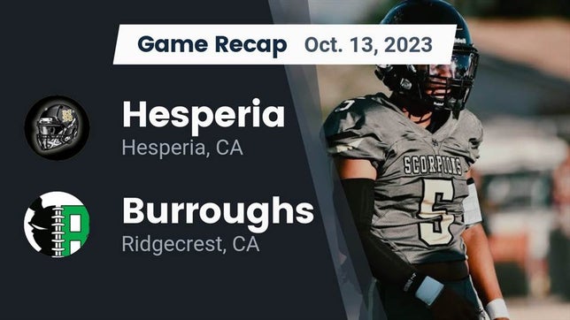 Watch this highlight video of the Hesperia (CA) football team in its game Recap: Hesperia  vs. Burroughs  2023 on Oct 13, 2023