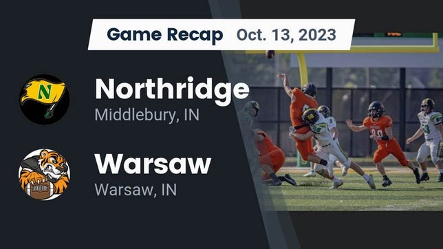 Watch this highlight video of the Northridge (Middlebury, IN) football team in its game Recap: Northridge  vs. Warsaw  2023 on Oct 13, 2023