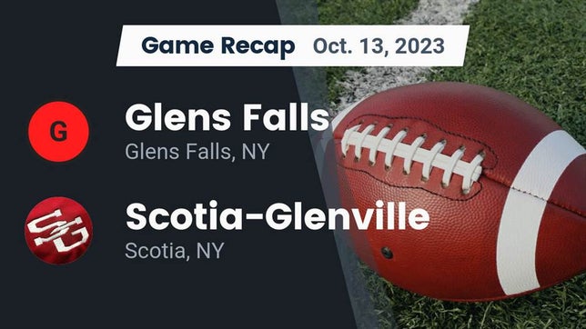 Watch this highlight video of the Glens Falls (NY) football team in its game Recap: Glens Falls  vs. Scotia-Glenville  2023 on Oct 13, 2023