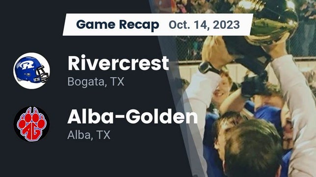Watch this highlight video of the Rivercrest (Bogata, TX) football team in its game Recap: Rivercrest  vs. Alba-Golden  2023 on Oct 13, 2023