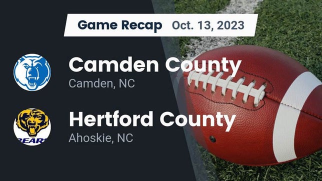 Watch this highlight video of the Camden County (Camden, NC) football team in its game Recap: Camden County  vs. Hertford County  2023 on Oct 13, 2023